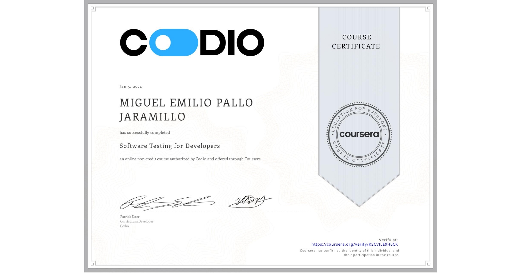 View certificate for MIGUEL EMILIO PALLO JARAMILLO, Software Testing for Developers, an online non-credit course authorized by Codio and offered through Coursera
