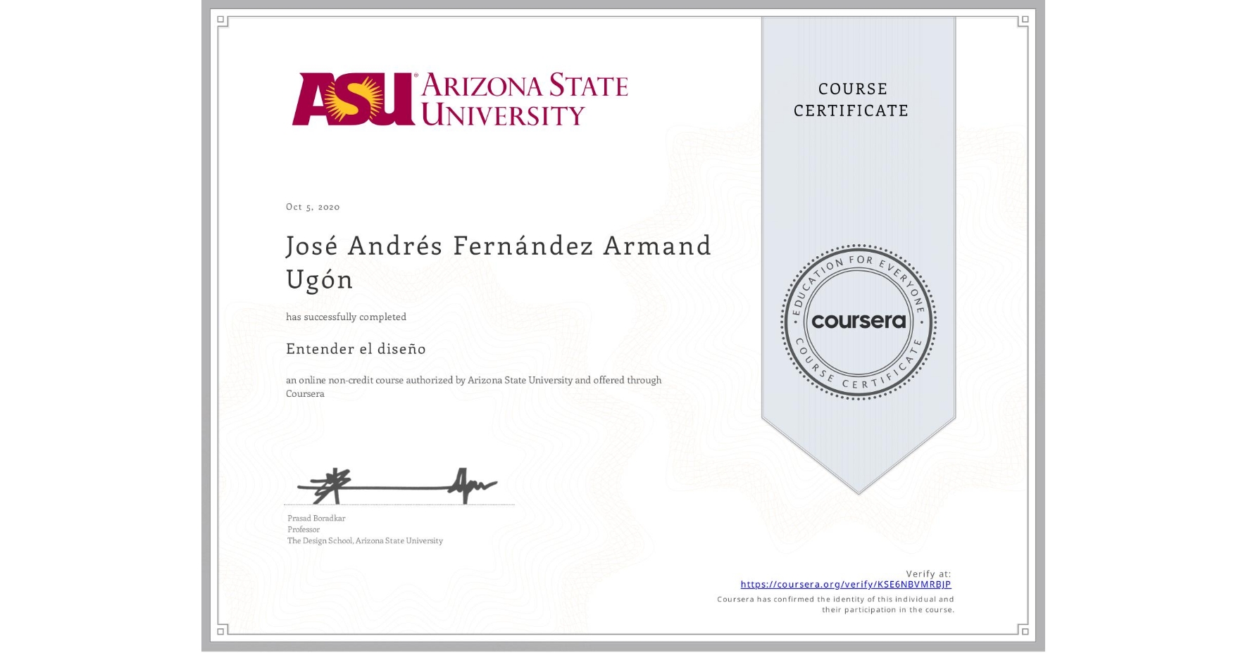 View certificate for José Andrés Fernández Armand Ugón, Entender el diseño, an online non-credit course authorized by Arizona State University and offered through Coursera