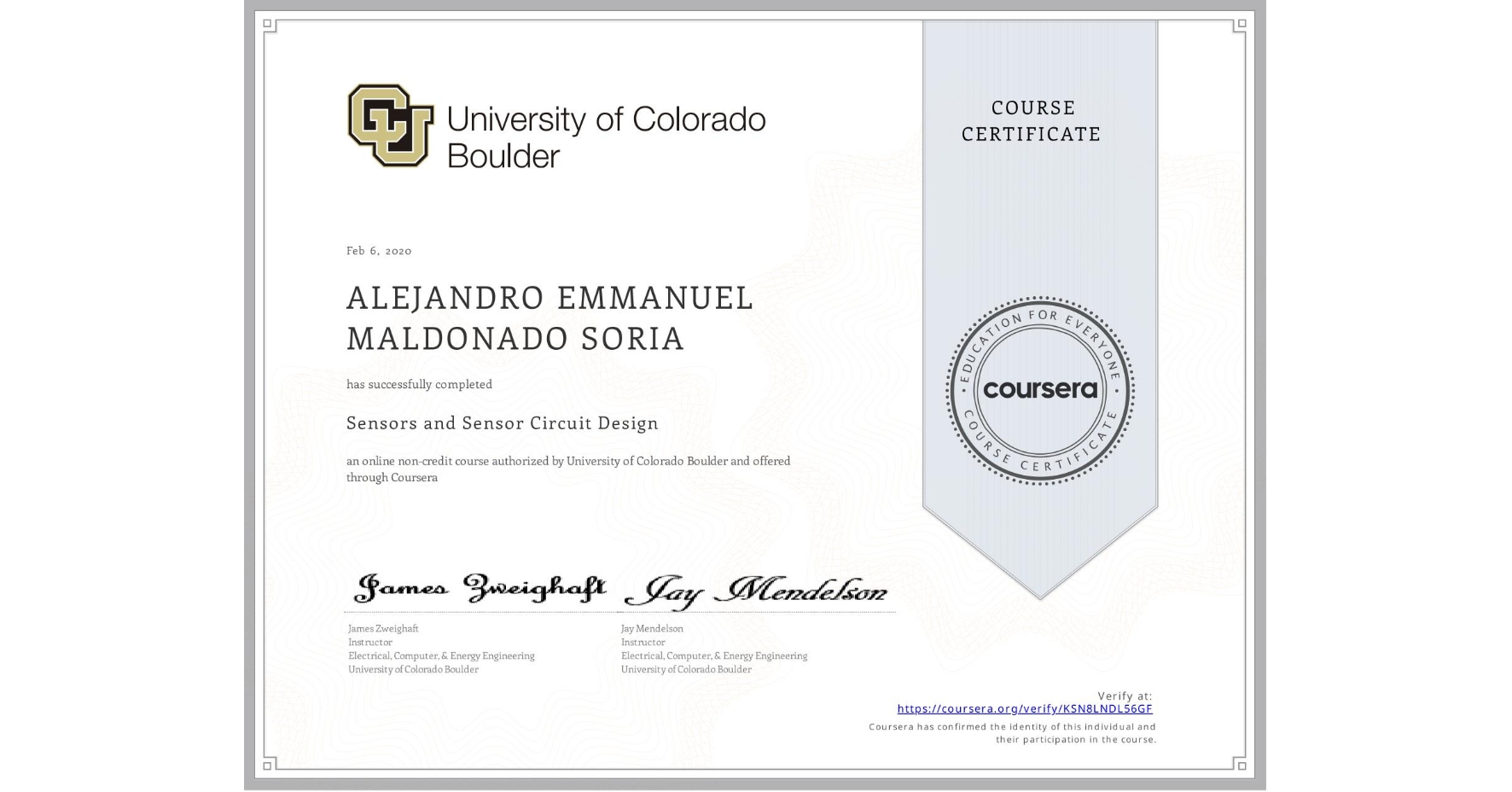 View certificate for ALEJANDRO EMMANUEL  MALDONADO SORIA, Sensors and Sensor Circuit Design, an online non-credit course authorized by University of Colorado Boulder and offered through Coursera