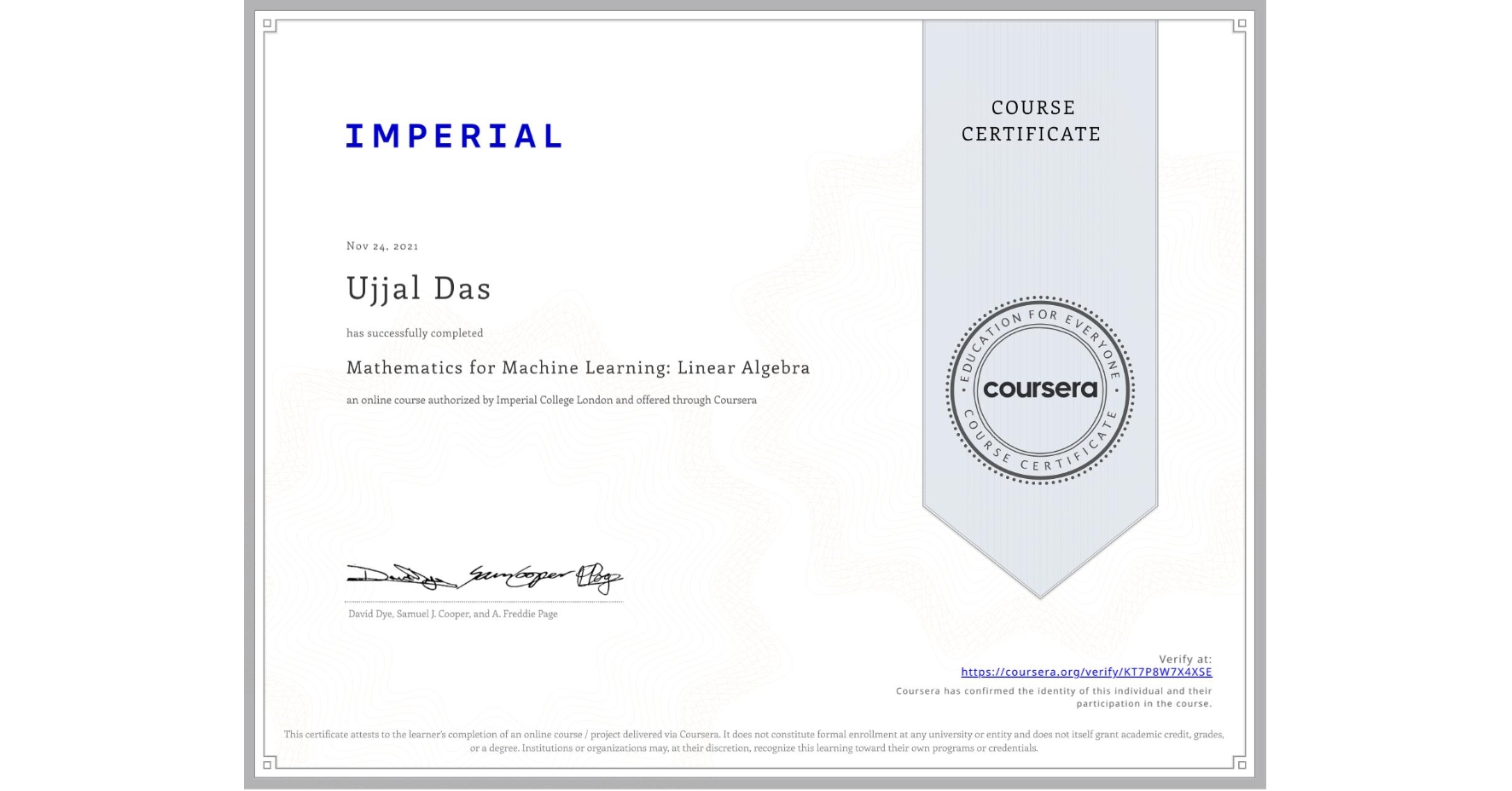 View certificate for Ujjal Das, Mathematics for Machine Learning: Linear Algebra, an online non-credit course authorized by Imperial College London and offered through Coursera