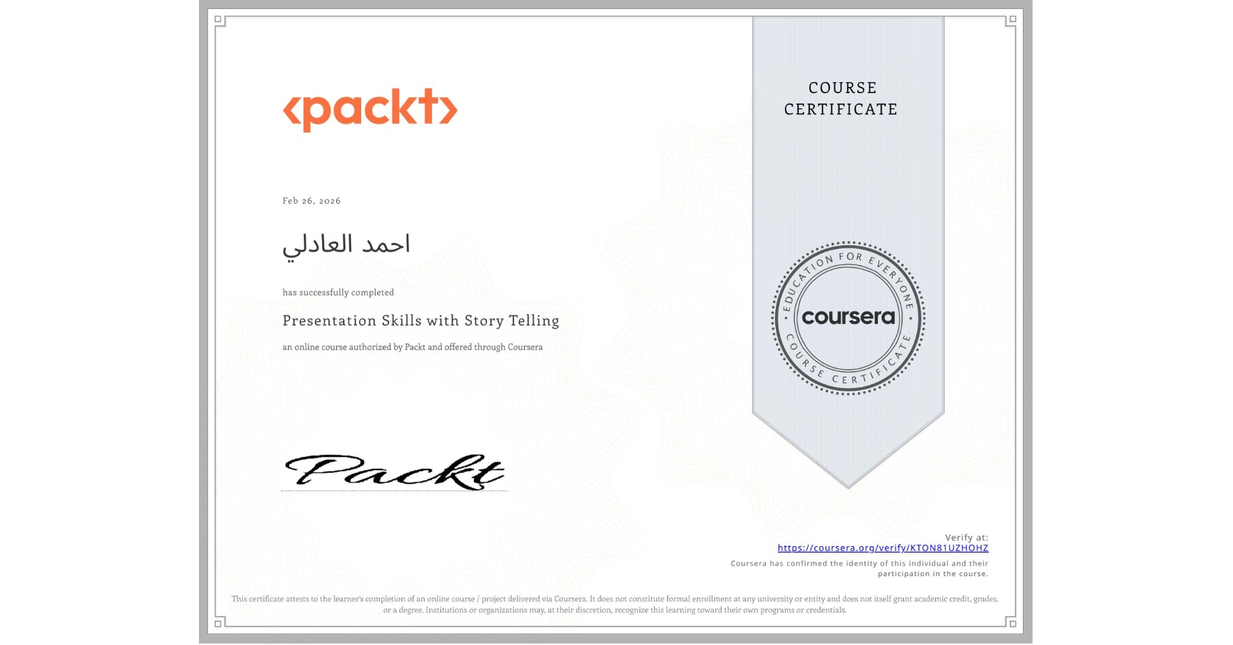 View certificate for اŘŮ…ŘŻ العادلي, Presentation Skills with Story Telling, an online non-credit course authorized by Packt and offered through Coursera