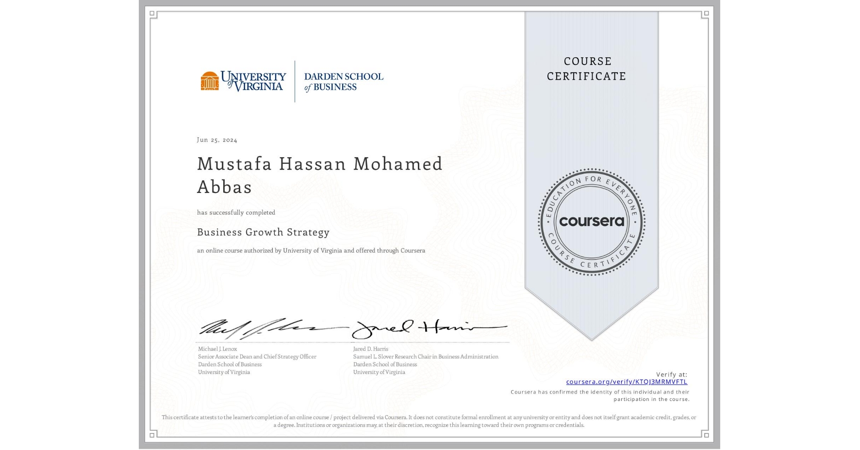 View certificate for Mustafa Hassan Mohamed  Abbas , Business Growth Strategy, an online non-credit course authorized by University of Virginia and offered through Coursera