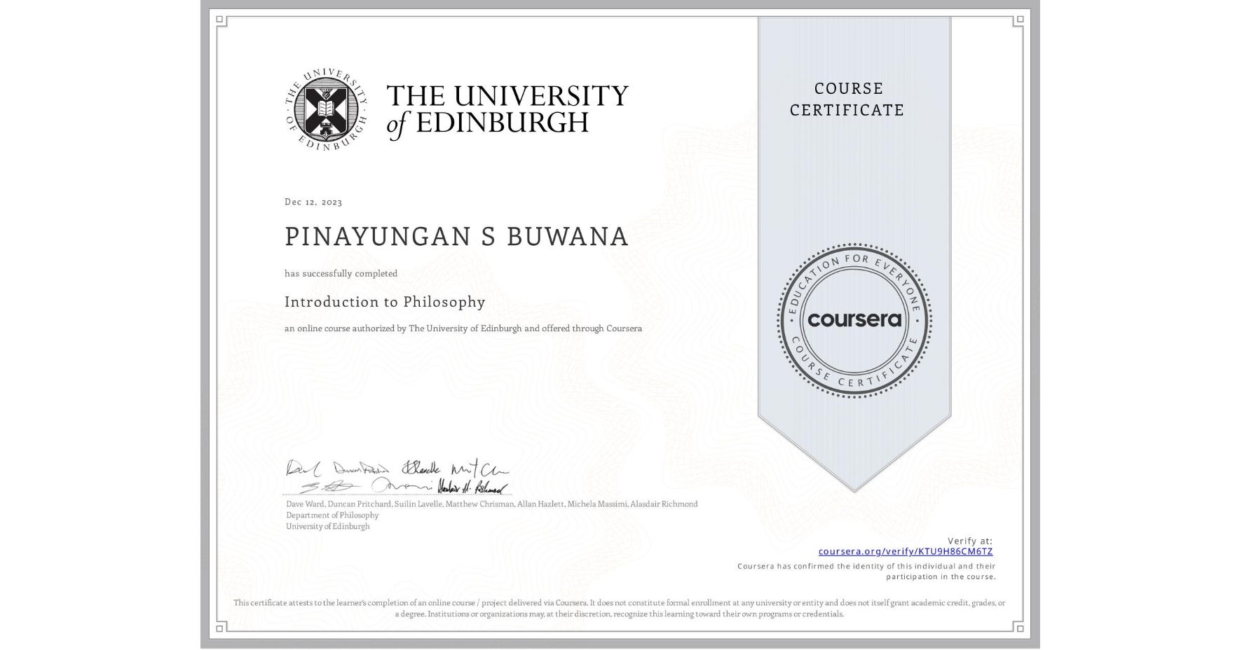 View certificate for PINAYUNGAN S BUWANA, Introduction to Philosophy, an online non-credit course authorized by The University of Edinburgh and offered through Coursera