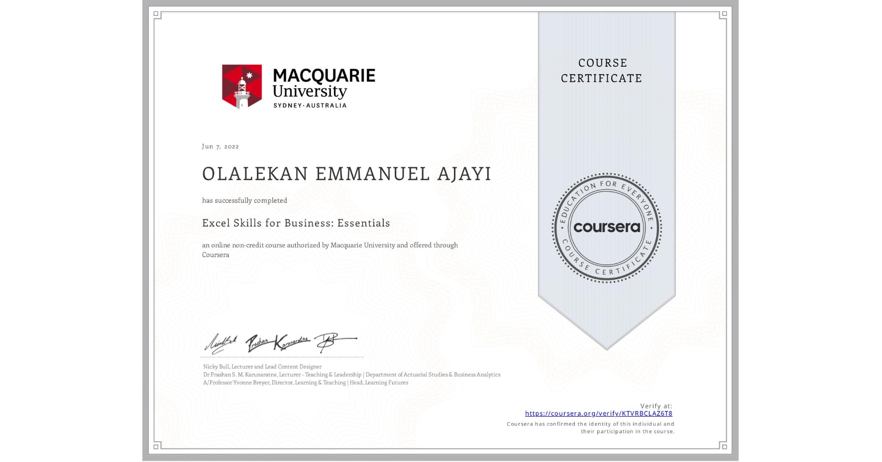 View certificate for OLALEKAN EMMANUEL AJAYI, Excel Skills for Business: Essentials, an online non-credit course authorized by Macquarie University and offered through Coursera