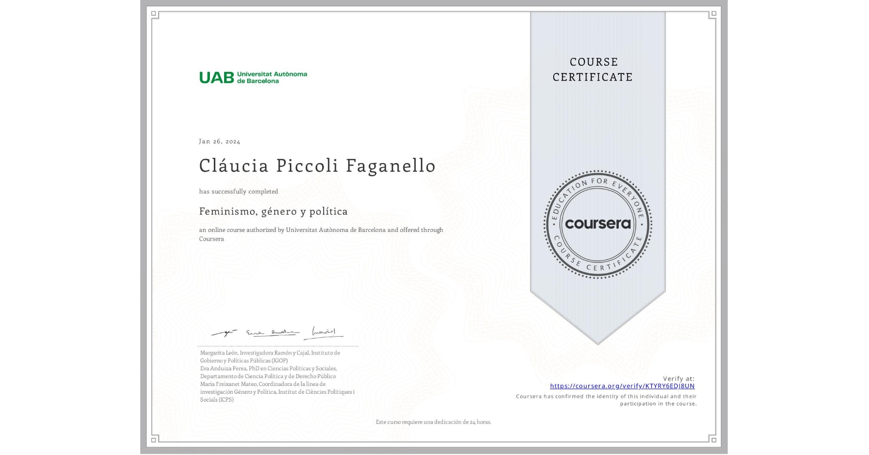 View certificate for Cláucia Piccoli Faganello, Feminismo, género y política, an online non-credit course authorized by Universitat Autònoma de Barcelona and offered through Coursera
