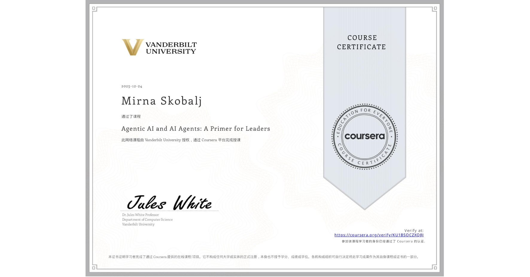 View certificate for Mirna Skobalj, Agentic AI and AI Agents: A Primer for Leaders, an online non-credit course authorized by Vanderbilt University and offered through Coursera