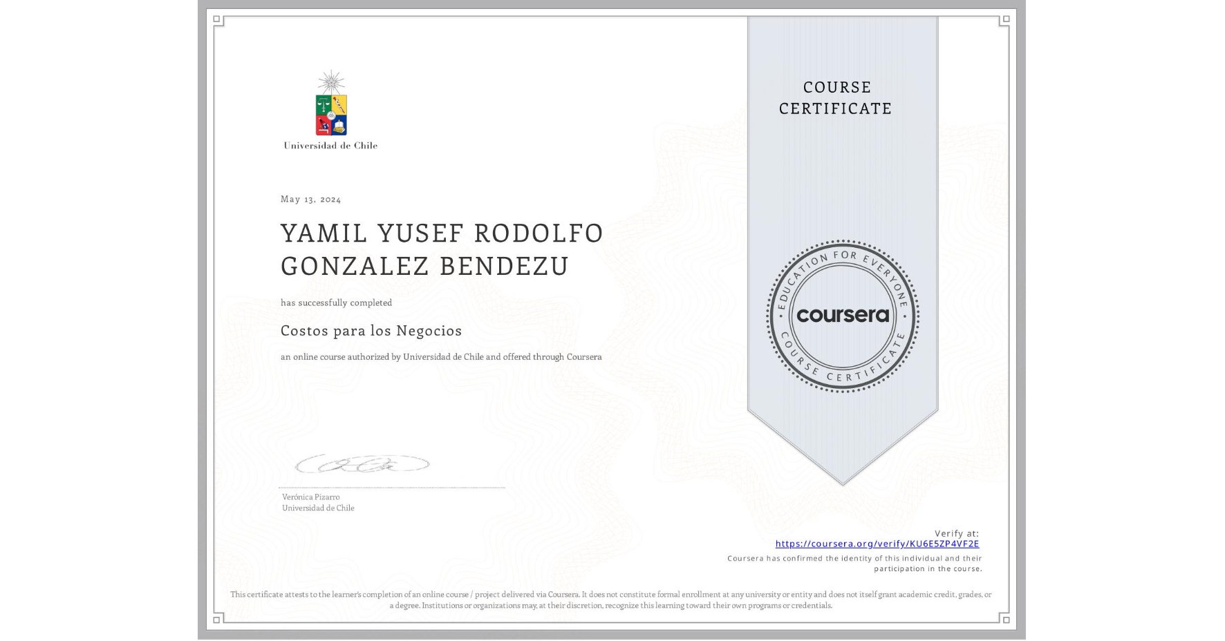 View certificate for YAMIL YUSEF RODOLFO GONZALEZ BENDEZU, Costos para los Negocios, an online non-credit course authorized by Universidad de Chile and offered through Coursera