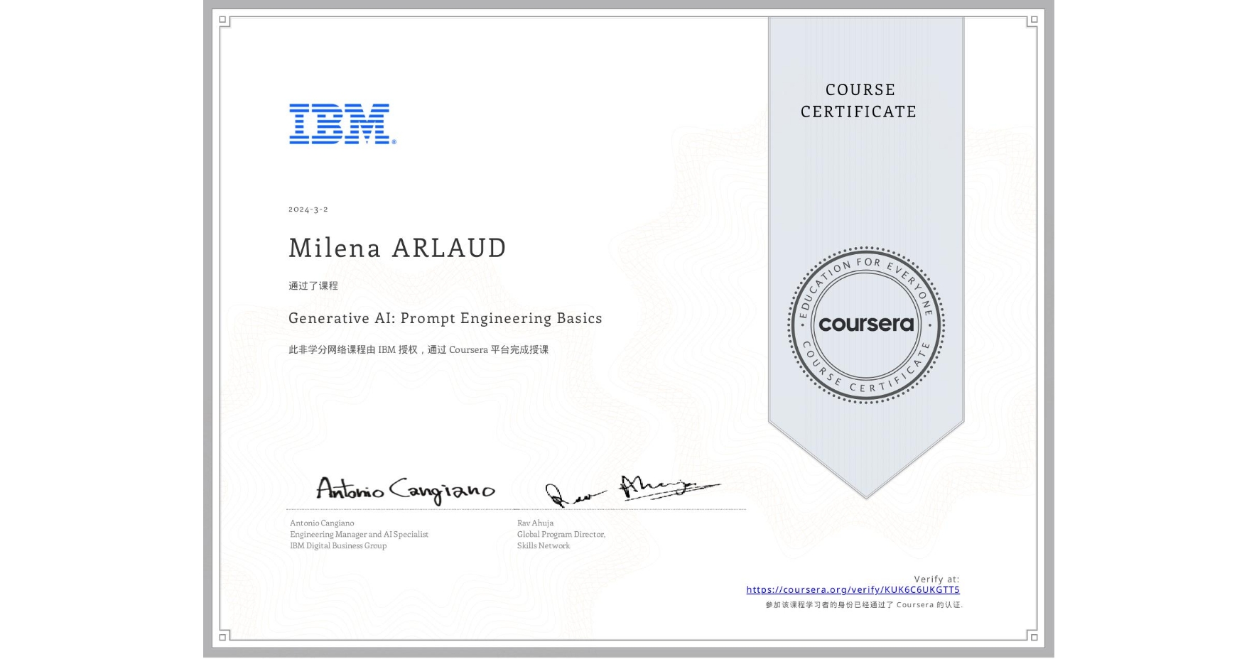View certificate for Milena ARLAUD, Generative AI: Prompt Engineering Basics, an online non-credit course authorized by IBM and offered through Coursera