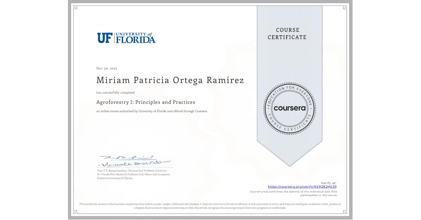 View certificate for Miriam Patricia Ortega Ramírez, Agroforestry I: Principles and Practices, an online non-credit course authorized by University of Florida and offered through Coursera