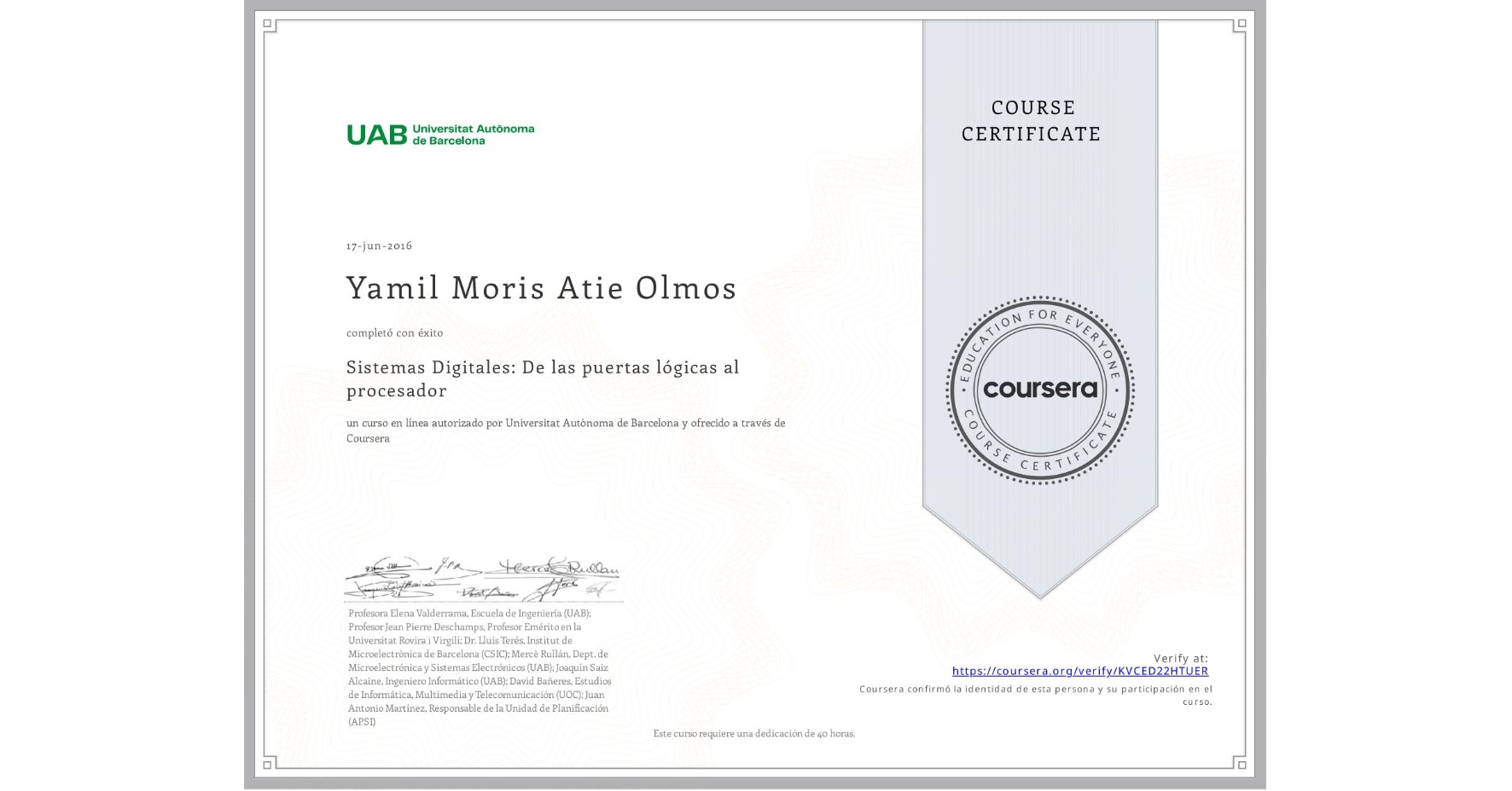 View certificate for Yamil Moris Atie Olmos, Sistemas Digitales: De las puertas lógicas al procesador, an online non-credit course authorized by Universitat Autònoma de Barcelona and offered through Coursera