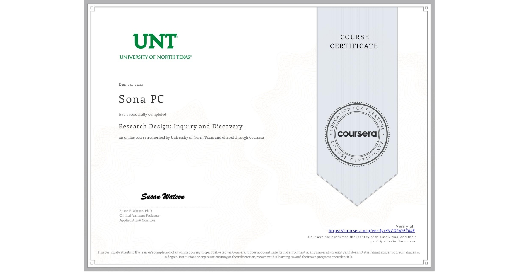 View certificate for Sona PC, Research Design: Inquiry and Discovery, an online non-credit course authorized by University of North Texas and offered through Coursera