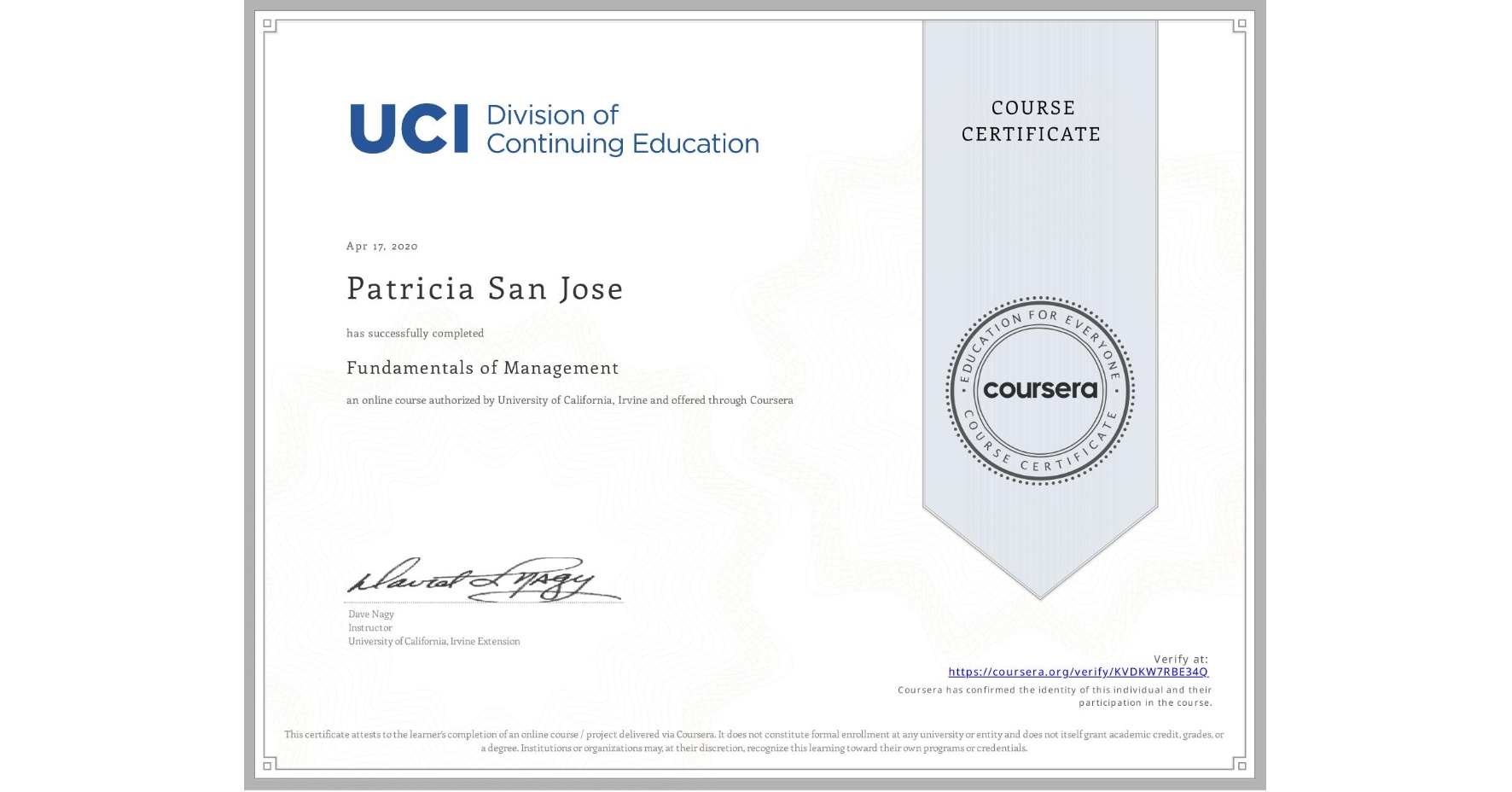 View certificate for Patricia San Jose, Fundamentals of Management, an online non-credit course authorized by University of California, Irvine and offered through Coursera