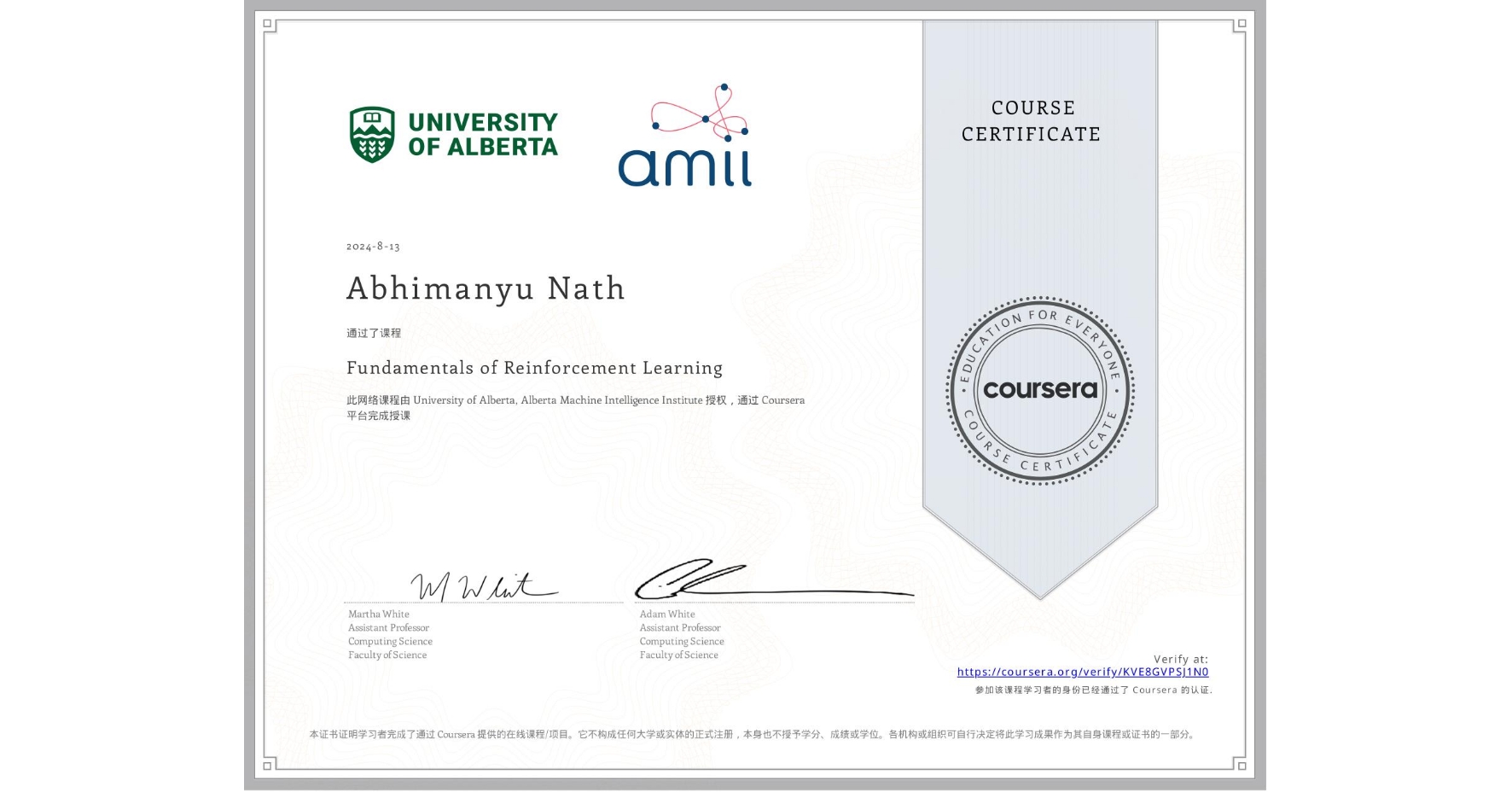 View certificate for Abhimanyu Nath, Fundamentals of Reinforcement Learning, an online non-credit course authorized by University of Alberta & Alberta Machine Intelligence Institute and offered through Coursera