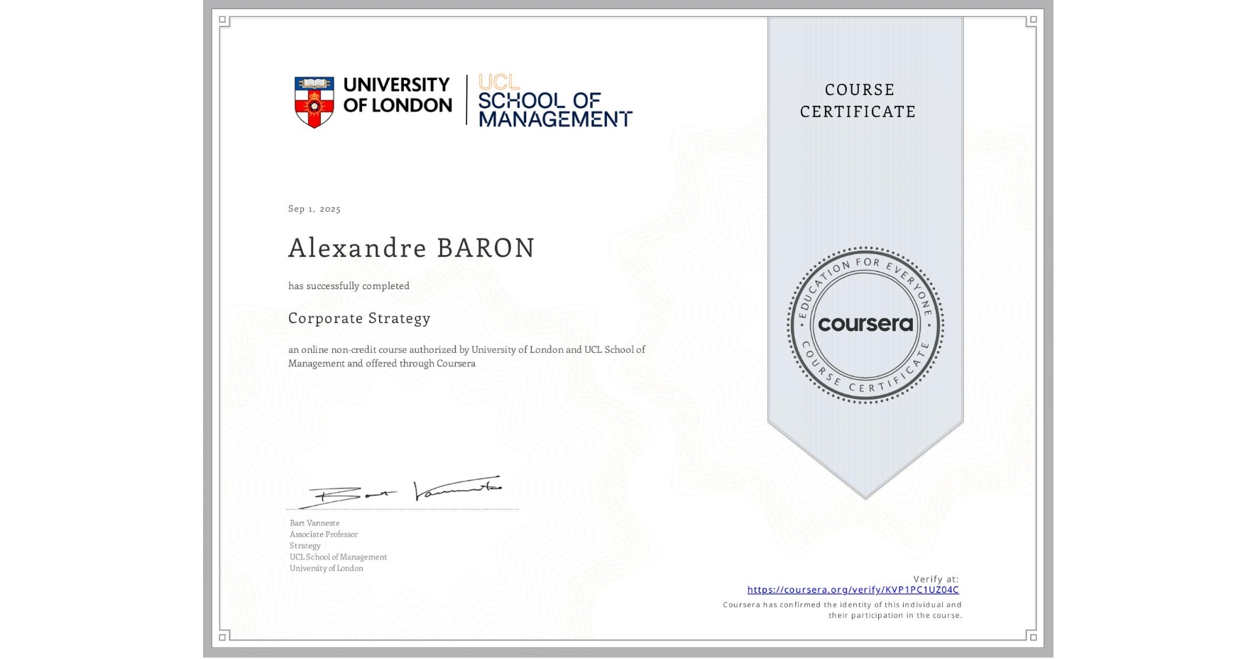 View certificate for Alexandre BARON, Corporate Strategy , an online non-credit course authorized by University of London & UCL School of Management and offered through Coursera