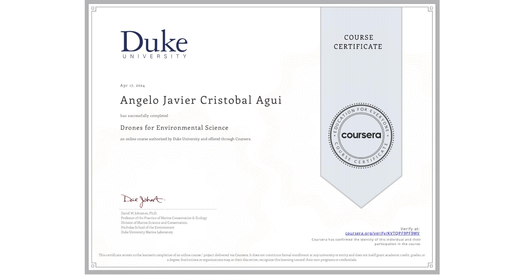 View certificate for Angelo Javier Cristobal Agui, Drones for Environmental Science, an online non-credit course authorized by Duke University and offered through Coursera