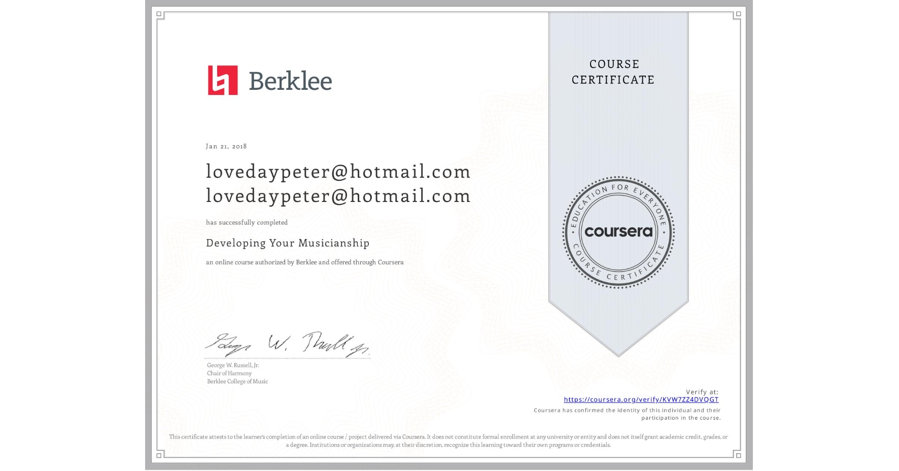 View certificate for lovedaypeter@hotmail.com lovedaypeter@hotmail.com, Developing Your Musicianship, an online non-credit course authorized by Berklee and offered through Coursera