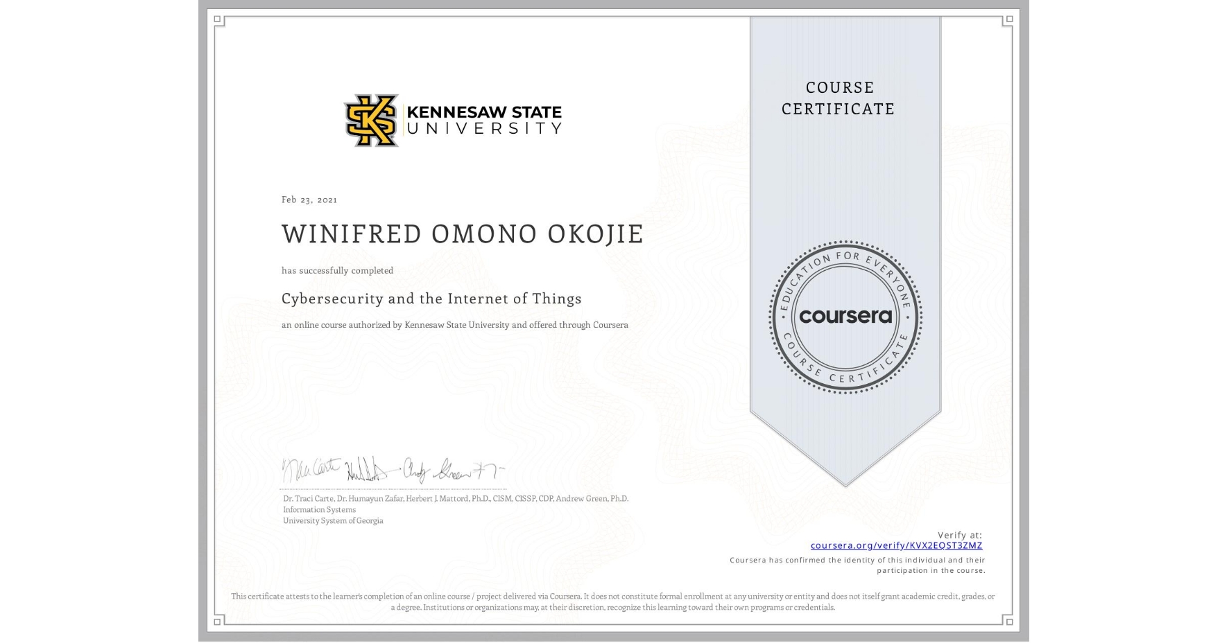 View certificate for WINIFRED OMONO OKOJIE, Cybersecurity and the Internet of Things, an online non-credit course authorized by Kennesaw State University and offered through Coursera