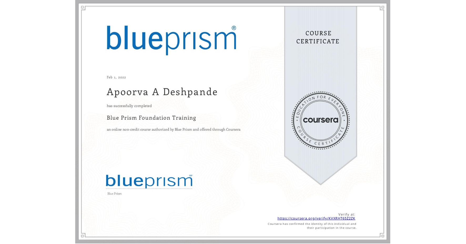 View certificate for Apoorva A Deshpande, Blue Prism Foundation Training, an online non-credit course authorized by Blue Prism and offered through Coursera