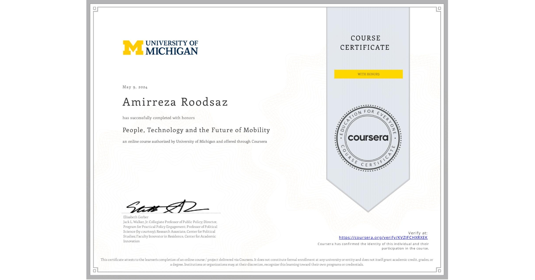 View certificate for Amirreza Roodsaz, People, Technology and the Future of Mobility , an online non-credit course authorized by University of Michigan and offered through Coursera