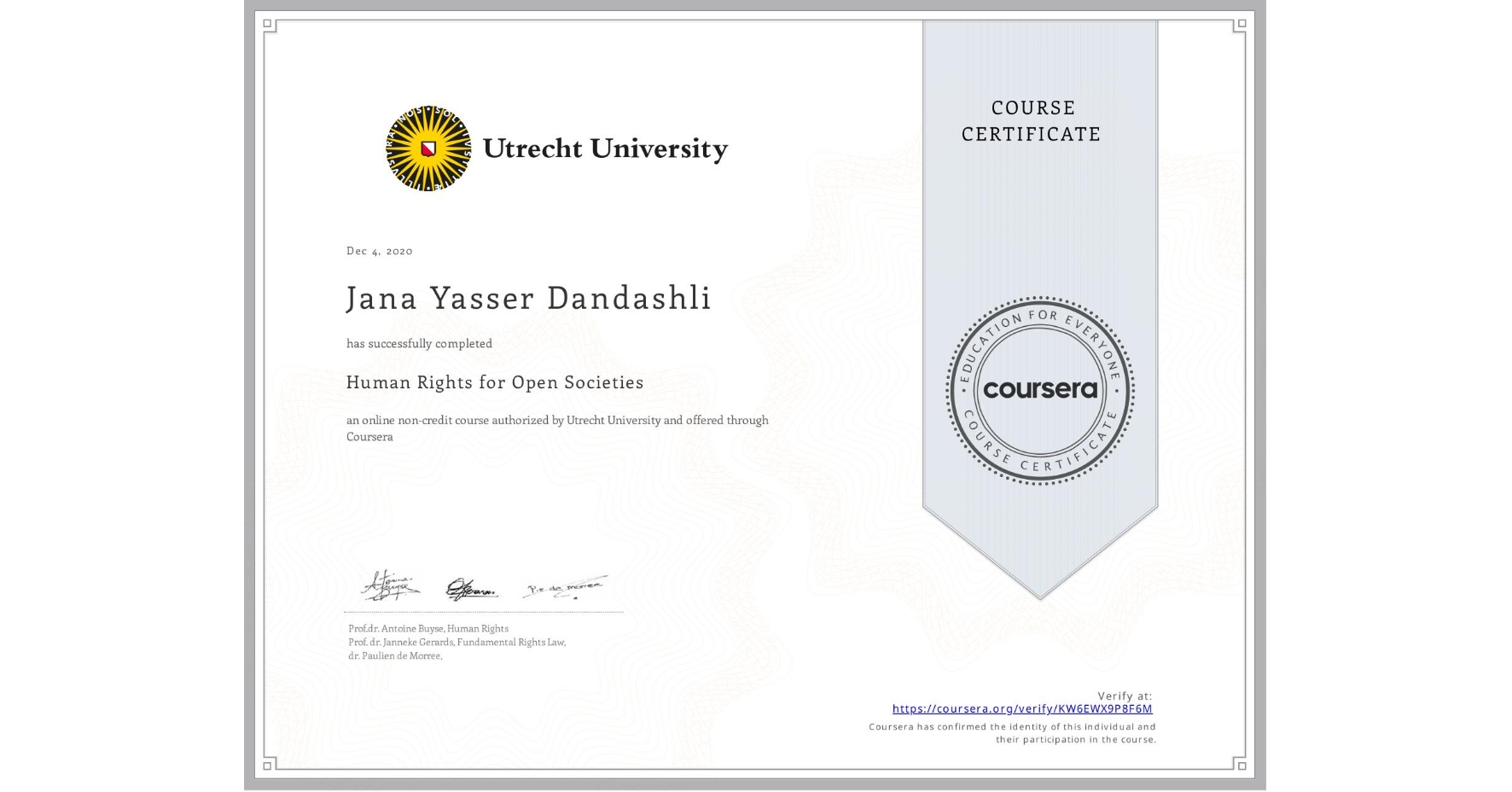 View certificate for Jana Yasser Dandashli, Human Rights for Open Societies, an online non-credit course authorized by Utrecht University and offered through Coursera