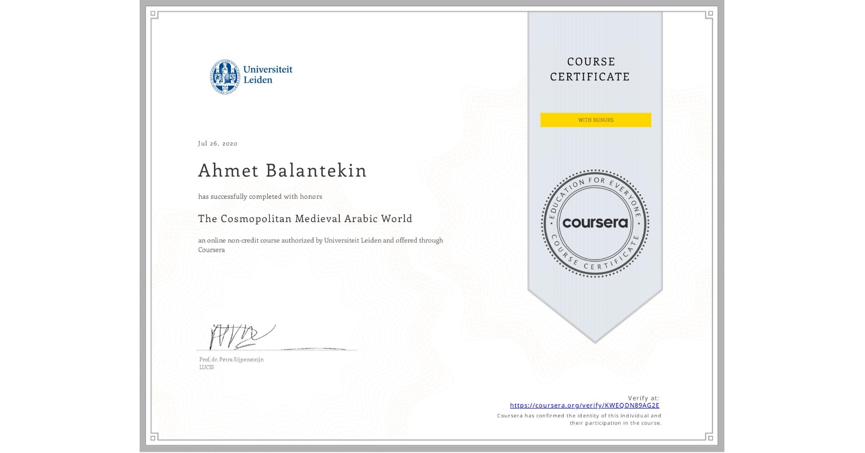 View certificate for Ahmet Balantekin, The Cosmopolitan Medieval Arabic World, an online non-credit course authorized by Universiteit Leiden and offered through Coursera