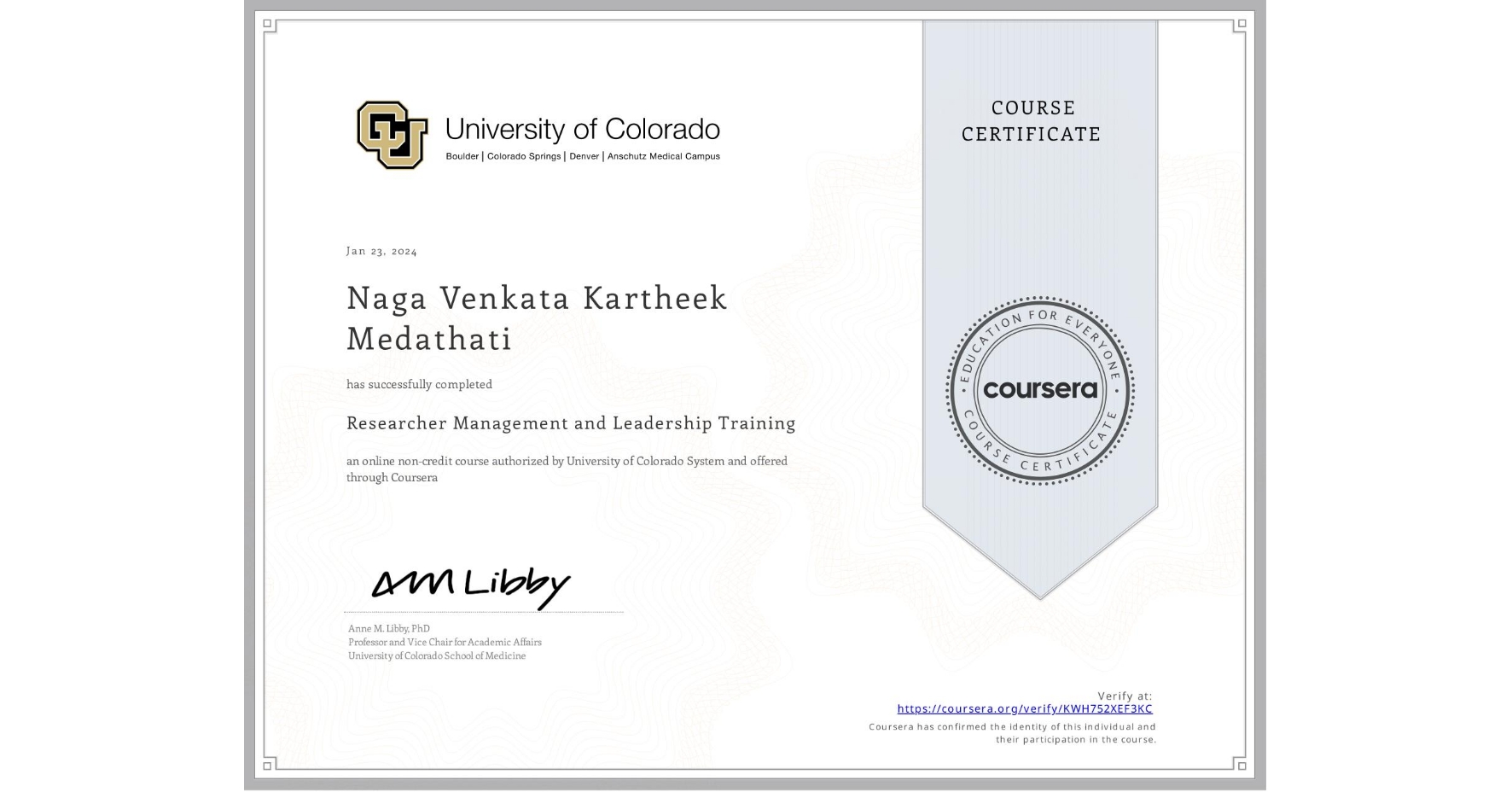 View certificate for Naga Venkata Kartheek Medathati, Researcher Management and Leadership Training, an online non-credit course authorized by University of Colorado System and offered through Coursera
