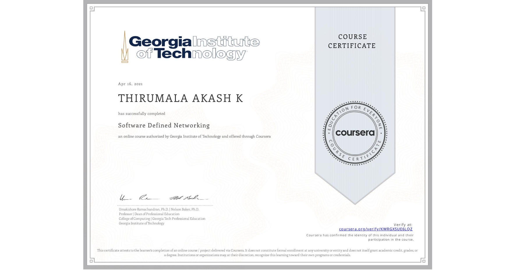 View certificate for THIRUMALA AKASH K, Software Defined Networking, an online non-credit course authorized by Georgia Institute of Technology and offered through Coursera