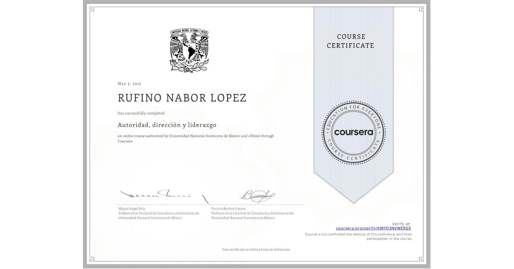 View certificate for RUFINO NABOR LOPEZ , Autoridad, dirección y liderazgo, an online non-credit course authorized by Universidad Nacional Autónoma de México and offered through Coursera