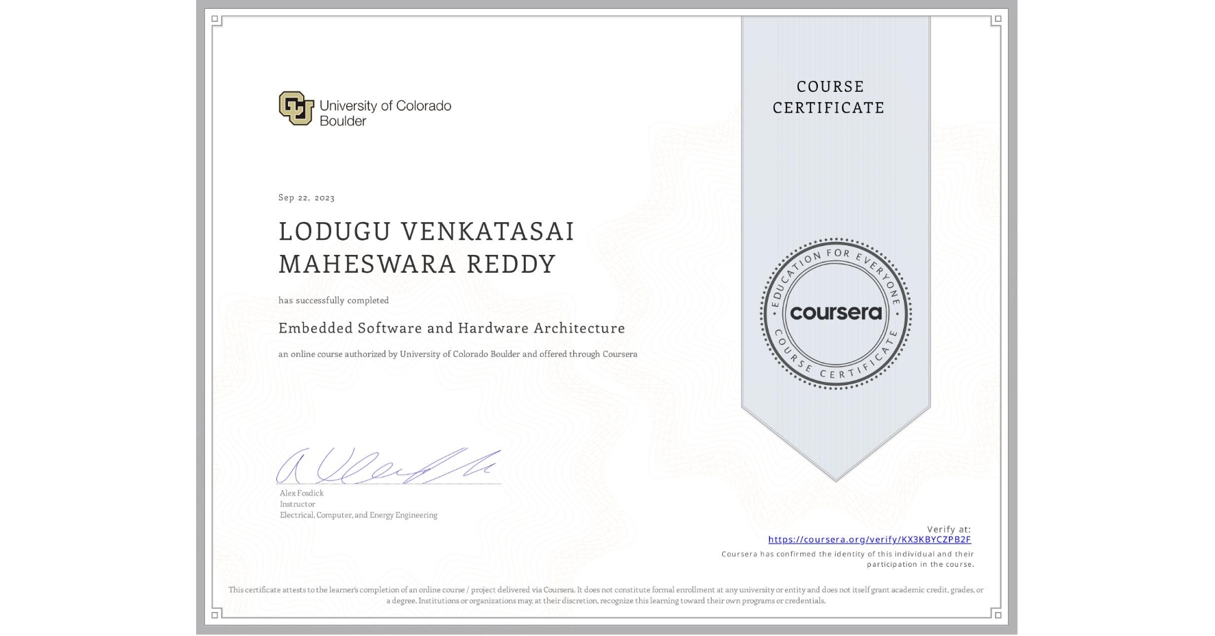 View certificate for LODUGU VENKATASAI MAHESWARA REDDY, Embedded Software and Hardware Architecture, an online non-credit course authorized by University of Colorado Boulder and offered through Coursera