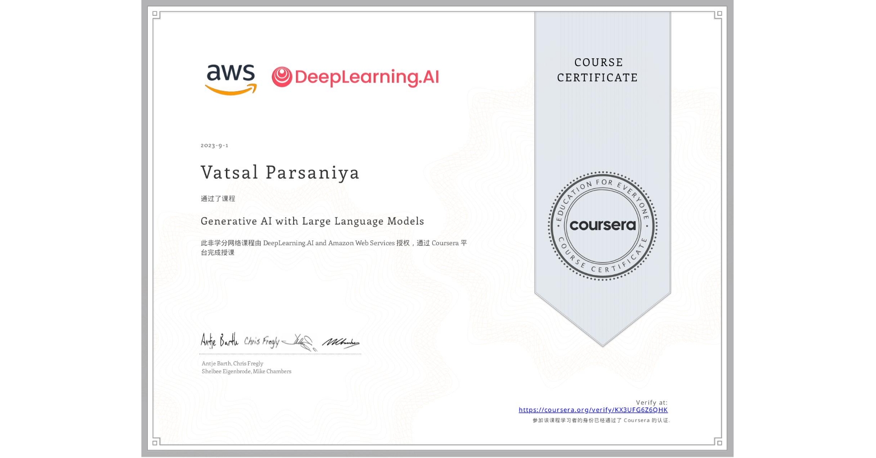 View certificate for Vatsal Parsaniya, Generative AI with Large Language Models, an online non-credit course authorized by DeepLearning.AI & Amazon Web Services and offered through Coursera