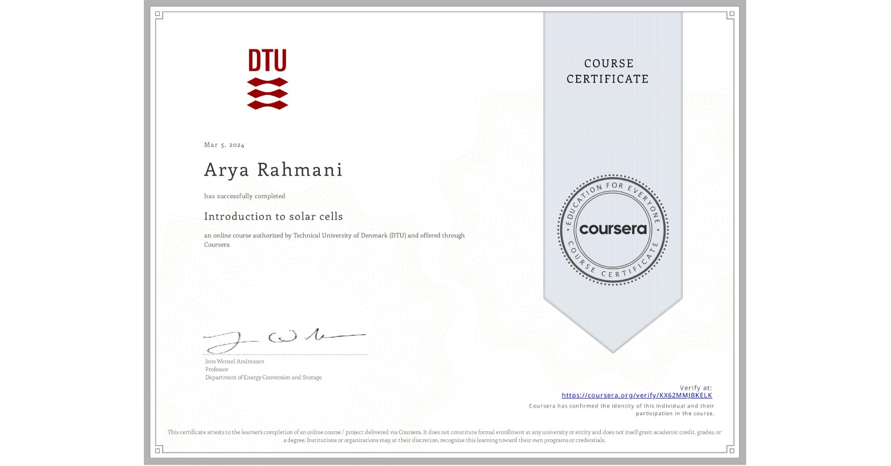 View certificate for Arya Rahmani, Introduction to solar cells, an online non-credit course authorized by Technical University of Denmark (DTU) and offered through Coursera