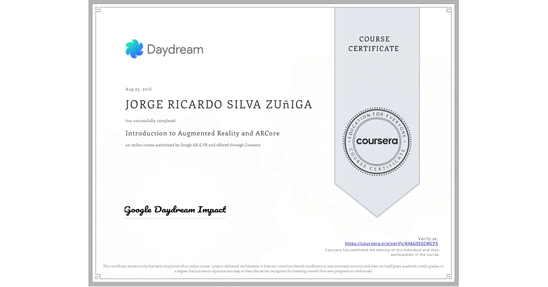 View certificate for JORGE RICARDO  SILVA ZUñIGA, Introduction to Augmented Reality and ARCore, an online non-credit course authorized by Google AR & VR and offered through Coursera