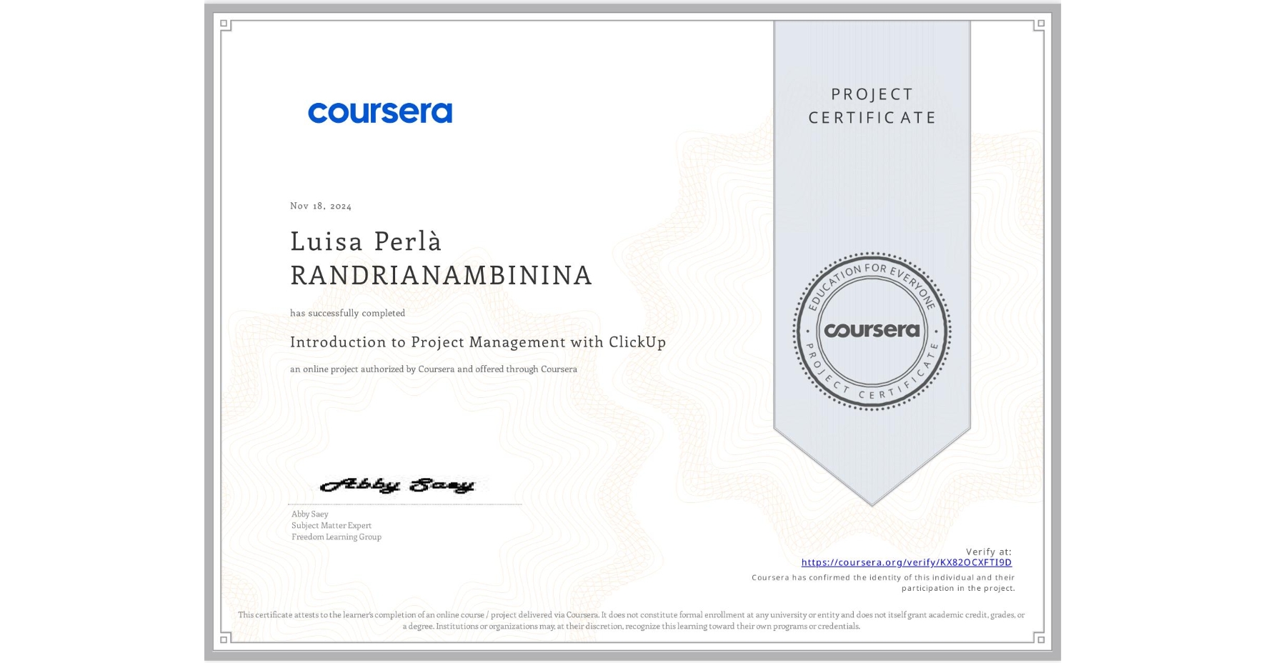 View certificate for Luisa Perlà RANDRIANAMBININA, Introduction to Project Management with ClickUp, an online non-credit course authorized by Coursera and offered through Coursera
