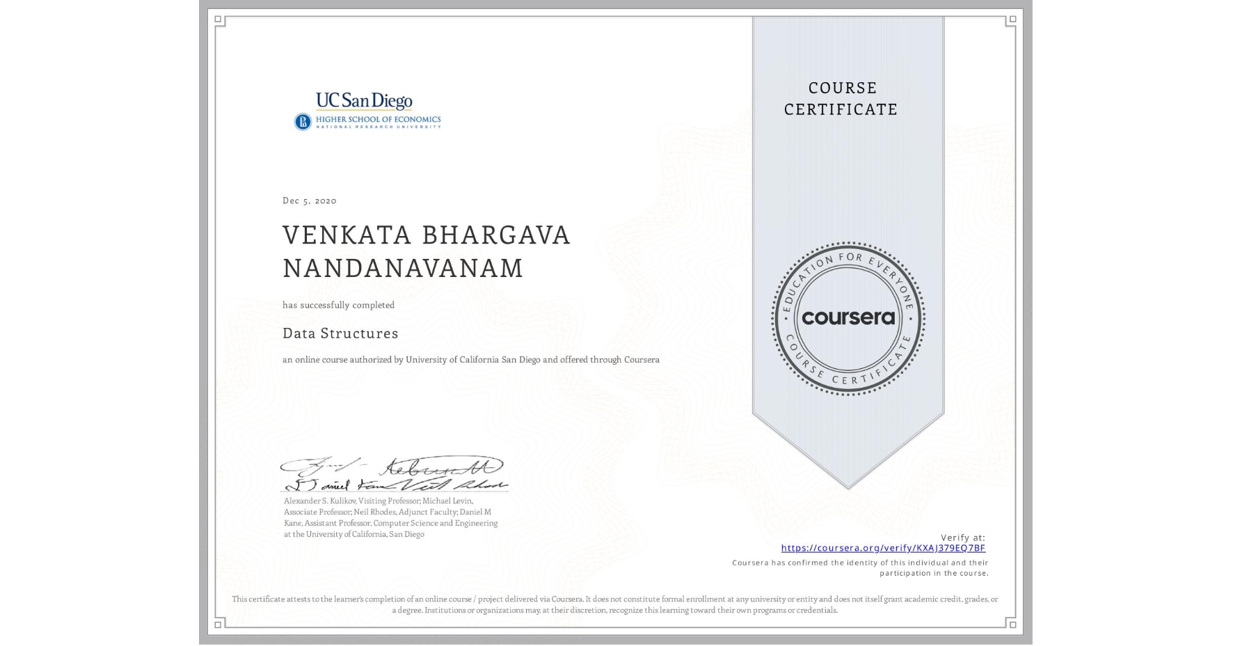 View certificate for VENKATA BHARGAVA NANDANAVANAM, Data Structures, an online non-credit course authorized by University of California San Diego and offered through Coursera