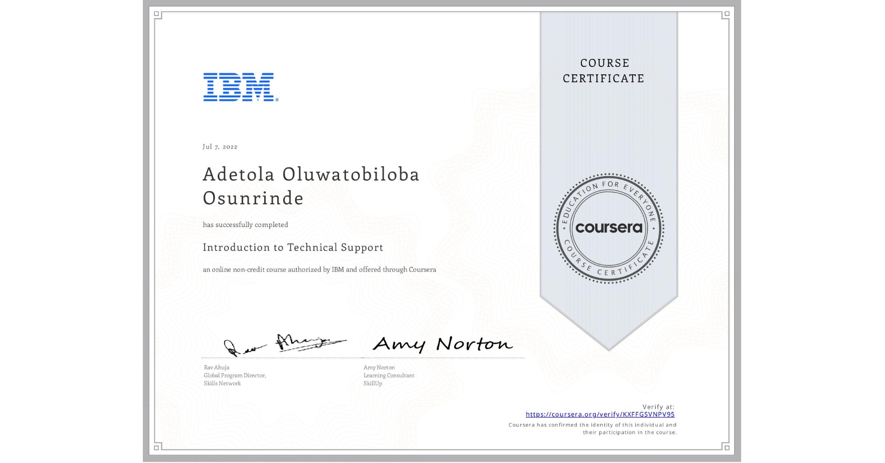 View certificate for Adetola Oluwatobiloba Osunrinde, Introduction to Technical Support , an online non-credit course authorized by IBM and offered through Coursera