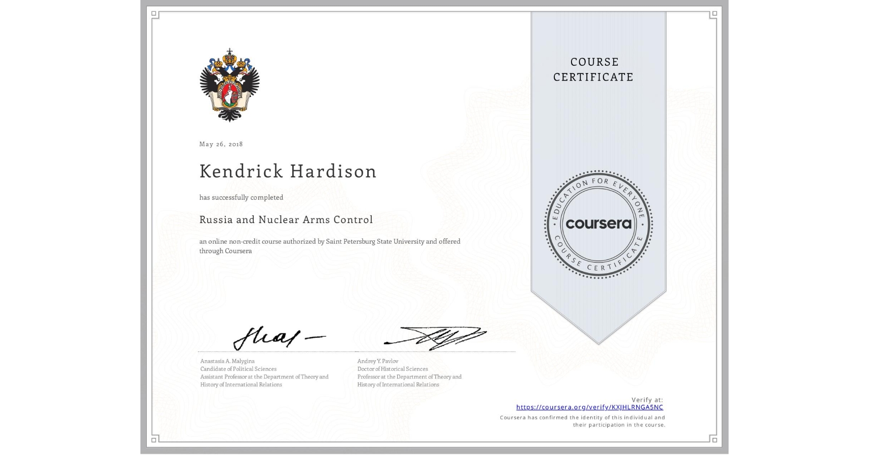 View certificate for Kendrick Hardison, Russia and Nuclear Arms Control, an online non-credit course authorized by Saint Petersburg State University and offered through Coursera