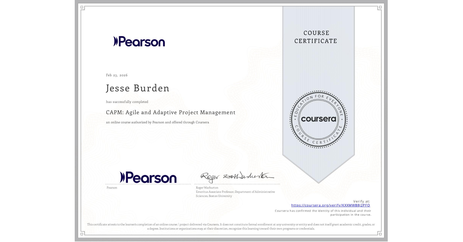 View certificate for Jesse Burden, CAPM: Agile and Adaptive Project Management, an online non-credit course authorized by Pearson and offered through Coursera