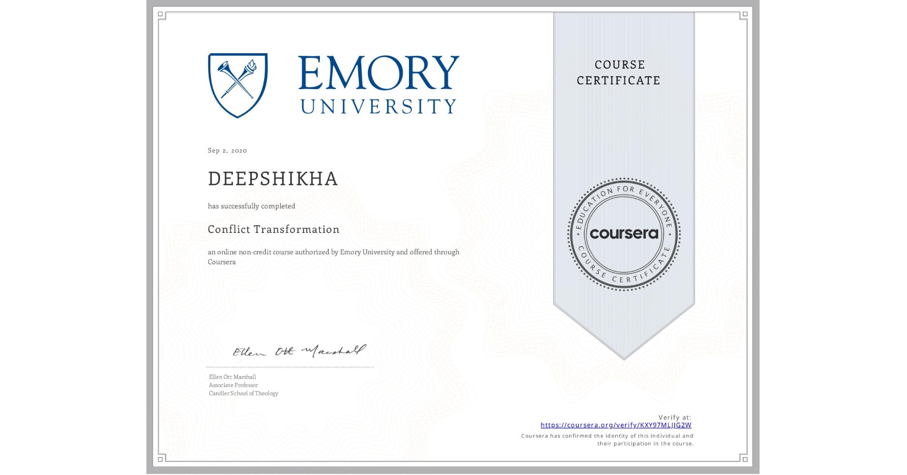View certificate for DEEPSHIKHA , Conflict Transformation, an online non-credit course authorized by Emory University and offered through Coursera