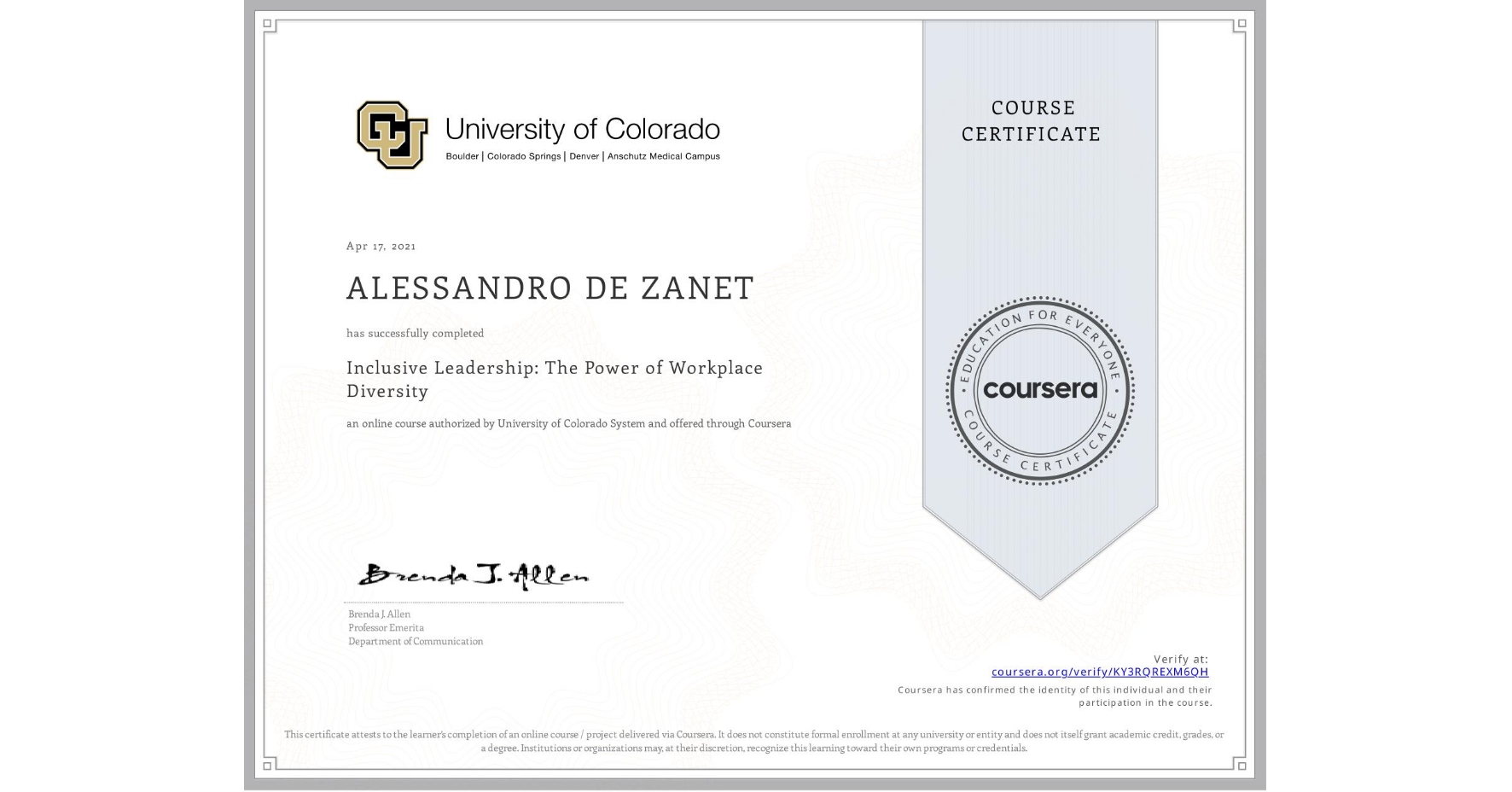 View certificate for ALESSANDRO DE ZANET, Inclusive Leadership: The Power of Workplace Diversity, an online non-credit course authorized by University of Colorado System and offered through Coursera