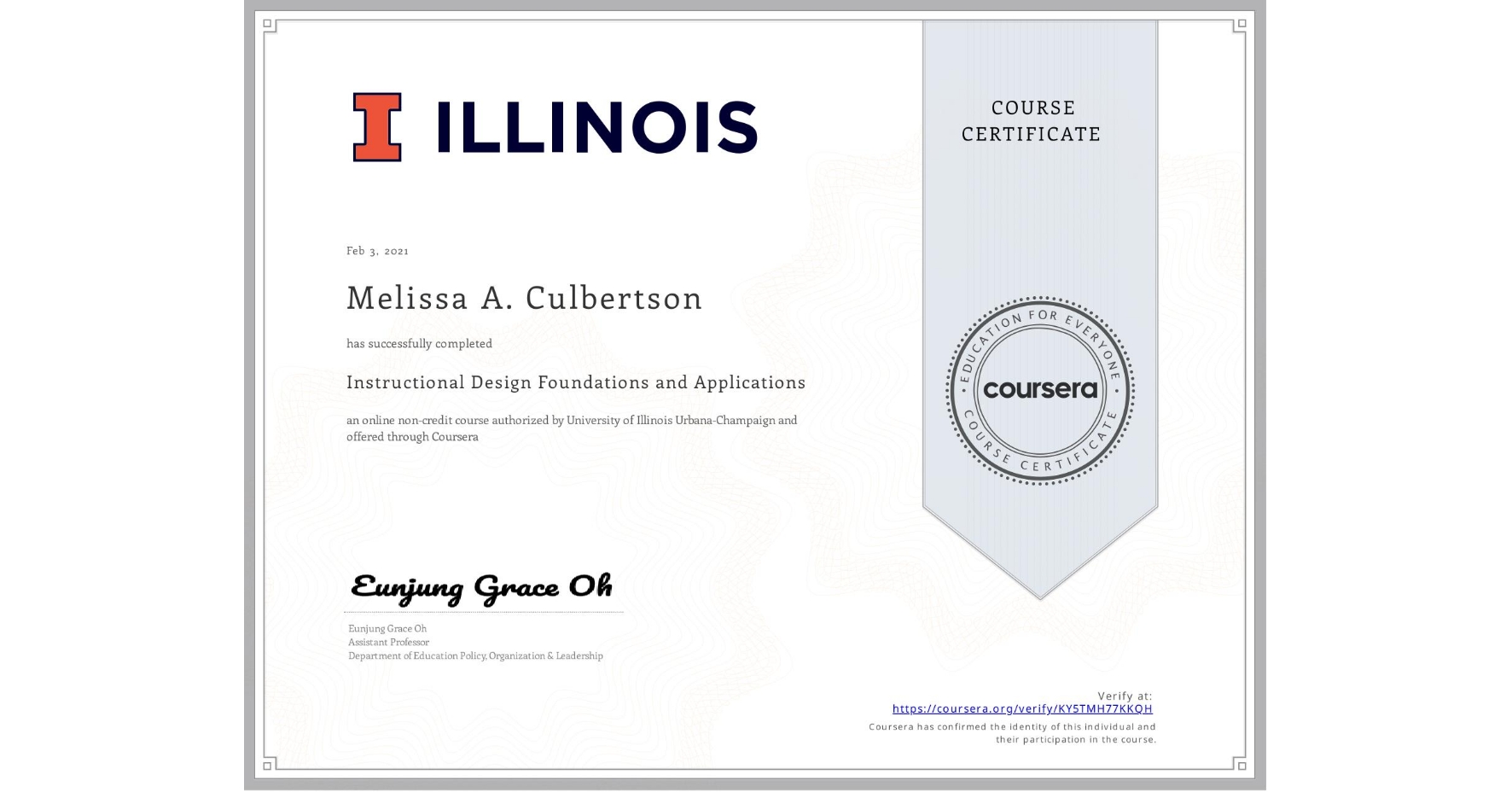 View certificate for Melissa A. Culbertson, Instructional Design Foundations and Applications, an online non-credit course authorized by University of Illinois Urbana-Champaign and offered through Coursera