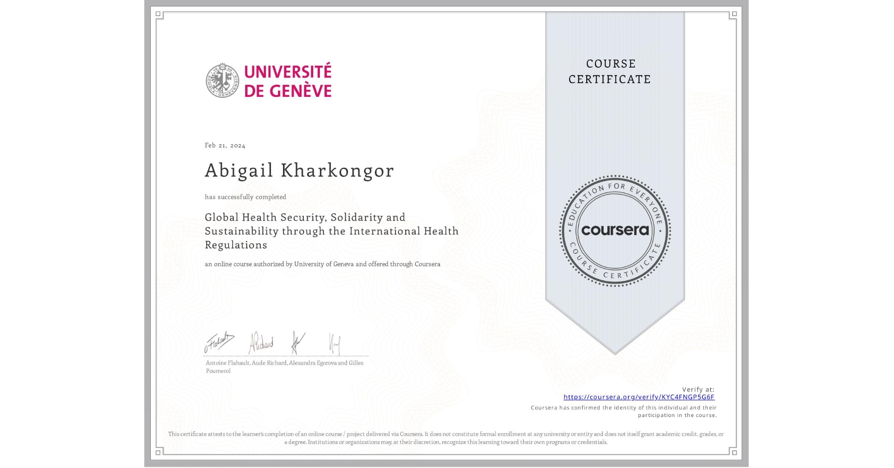 View certificate for Abigail Kharkongor, Global Health Security, Solidarity and Sustainability through the International Health Regulations, an online non-credit course authorized by University of Geneva and offered through Coursera