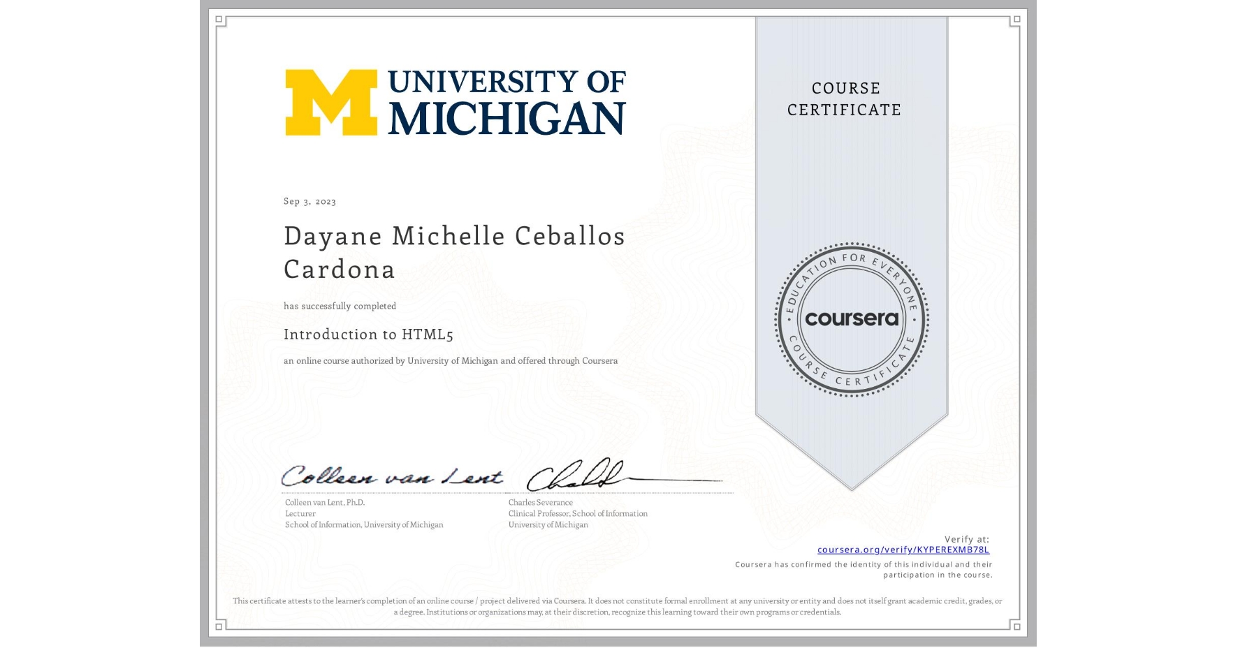 View certificate for Dayane Michelle  Ceballos Cardona, Introduction to HTML5, an online non-credit course authorized by University of Michigan and offered through Coursera