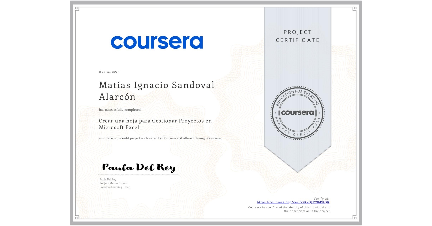 View certificate for Matías Ignacio Sandoval Alarcón, Crear una hoja para Gestionar Proyectos en Microsoft Excel, an online non-credit course authorized by Coursera and offered through Coursera