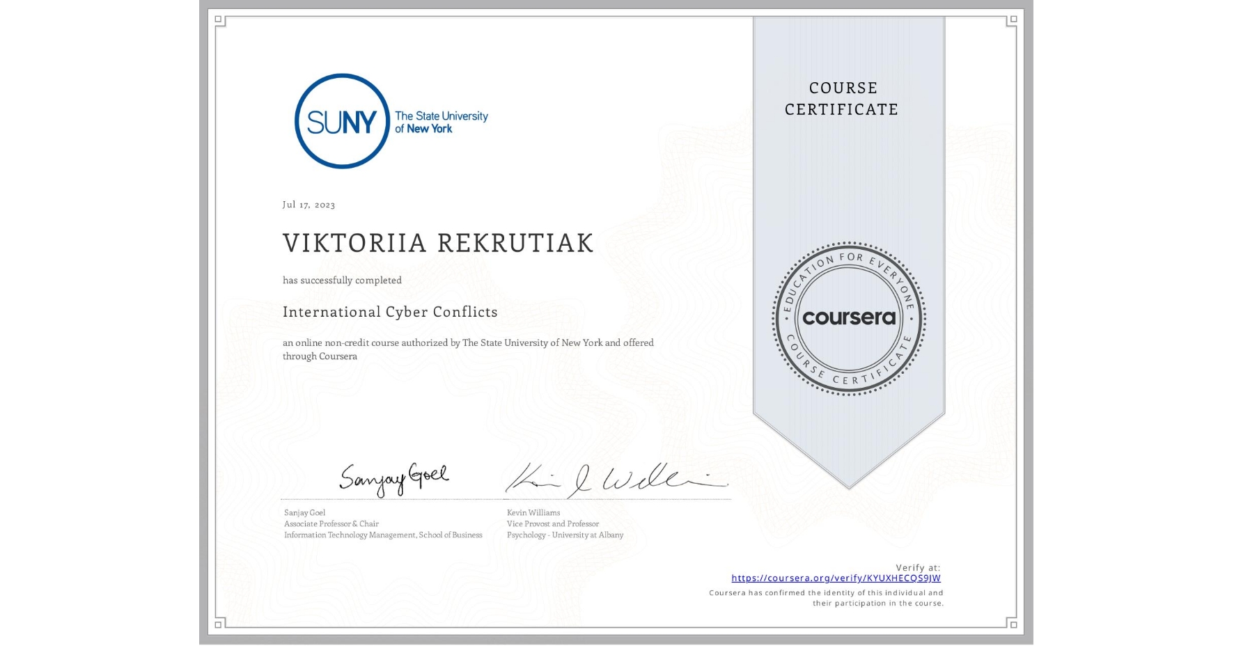 View certificate for VIKTORIIA REKRUTIAK, International Cyber Conflicts, an online non-credit course authorized by The State University of New York and offered through Coursera