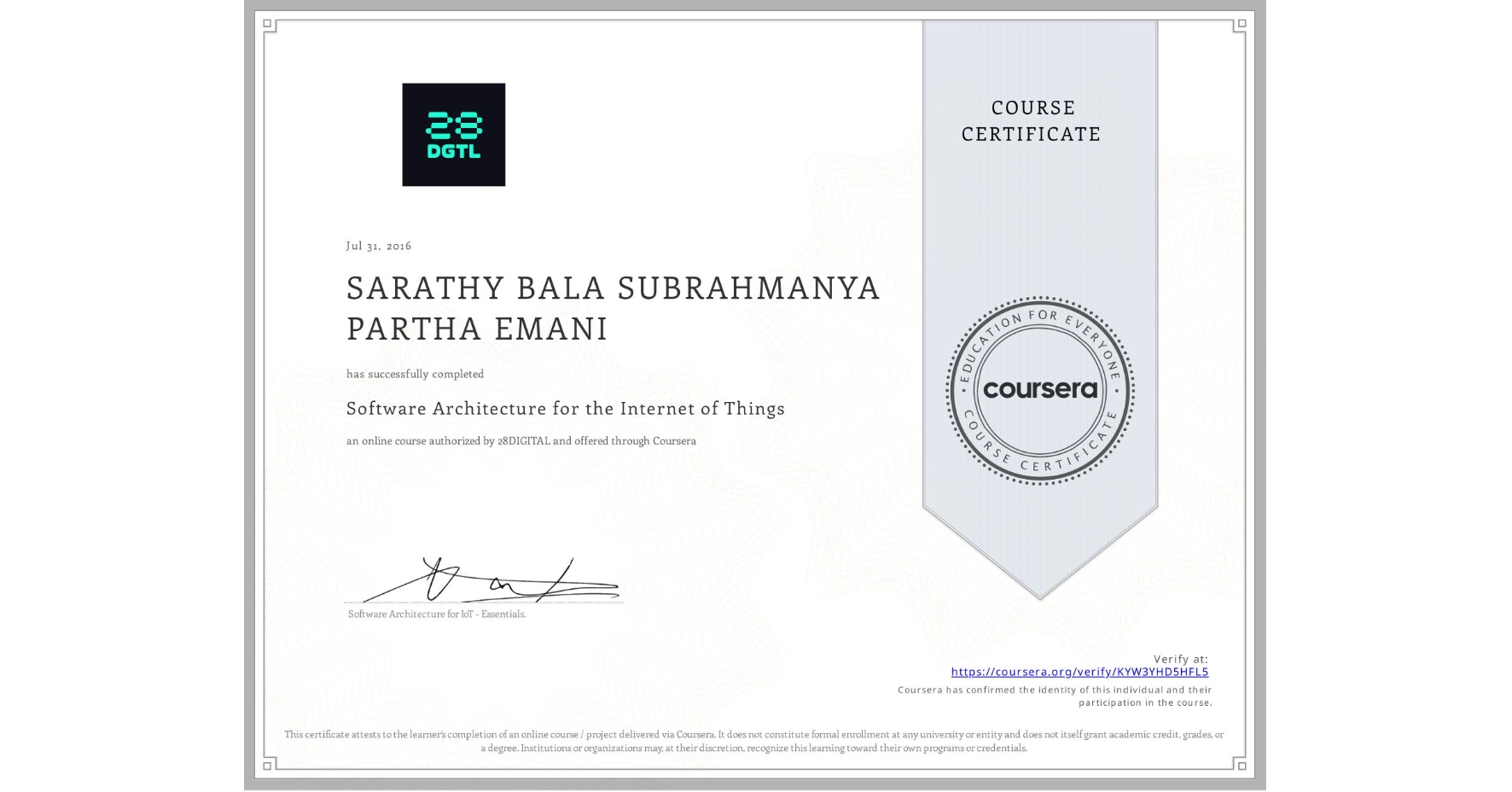 View certificate for SARATHY BALA SUBRAHMANYA PARTHA EMANI, Software Architecture for the Internet of Things, an online non-credit course authorized by 28DIGITAL and offered through Coursera