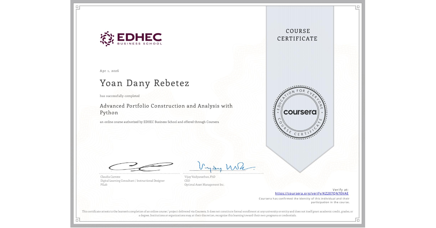 View certificate for Yoan Dany Rebetez, Advanced Portfolio Construction and Analysis with Python, an online non-credit course authorized by EDHEC Business School and offered through Coursera