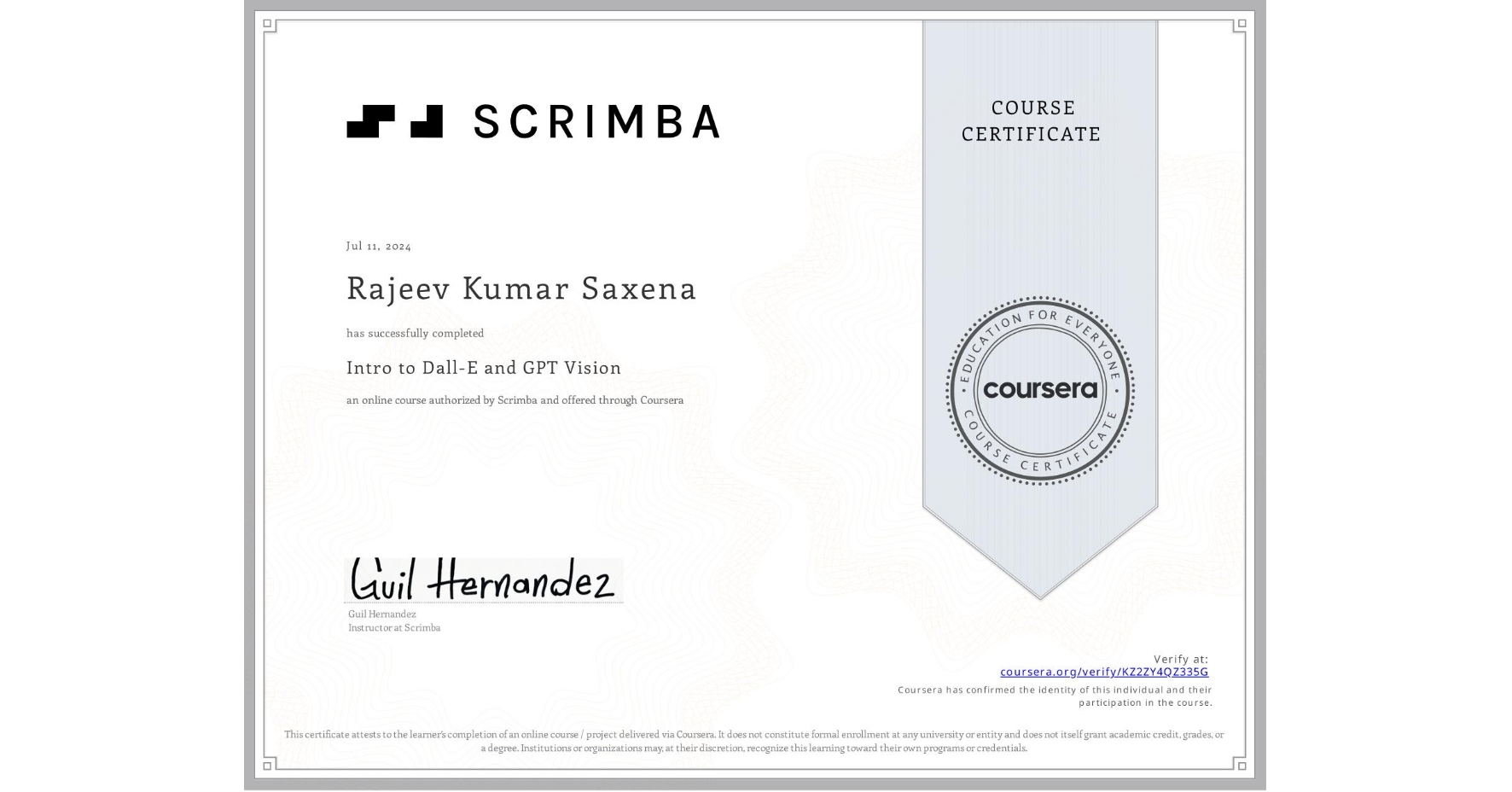 View certificate for Rajeev Kumar Saxena, Intro to Dall-E and GPT Vision, an online non-credit course authorized by Scrimba and offered through Coursera