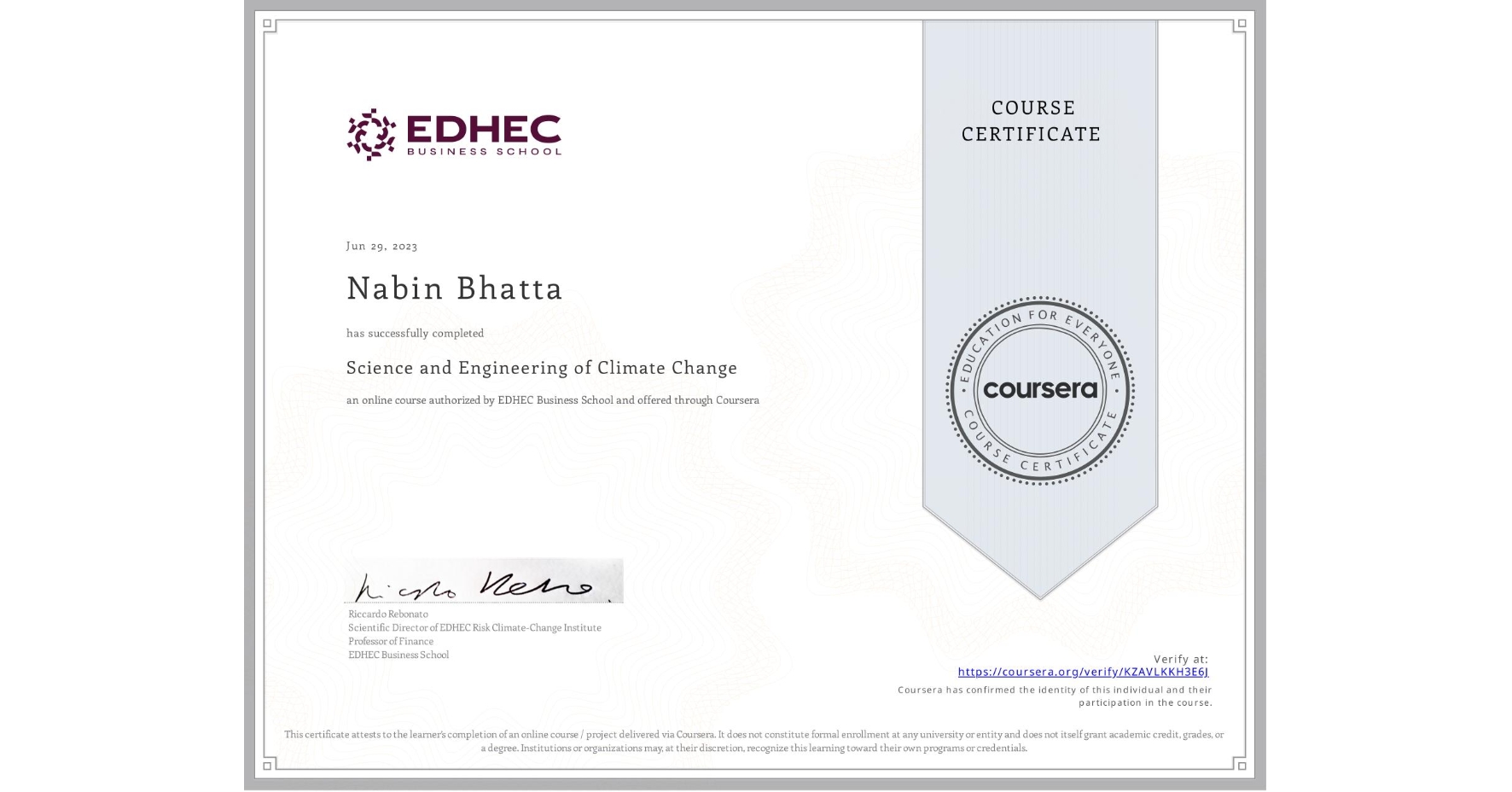 View certificate for Nabin Bhatta, Science and Engineering of Climate Change, an online non-credit course authorized by EDHEC Business School and offered through Coursera
