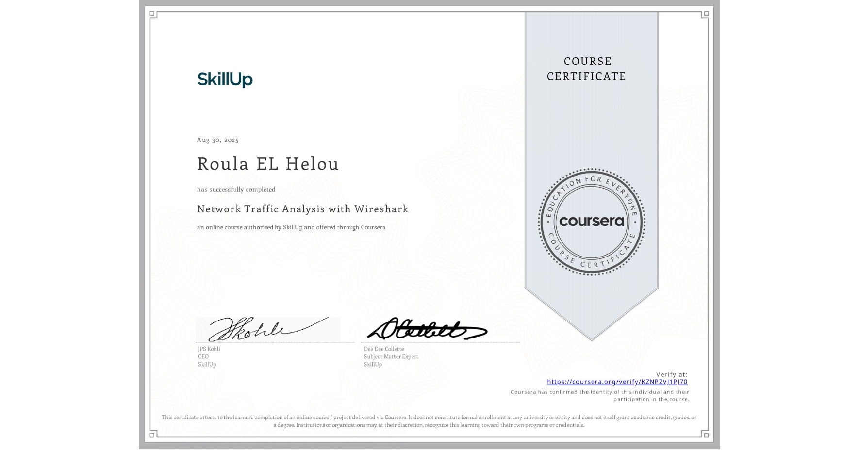 View certificate for Roula EL Helou, Network Traffic Analysis with Wireshark, an online non-credit course authorized by SkillUp and offered through Coursera