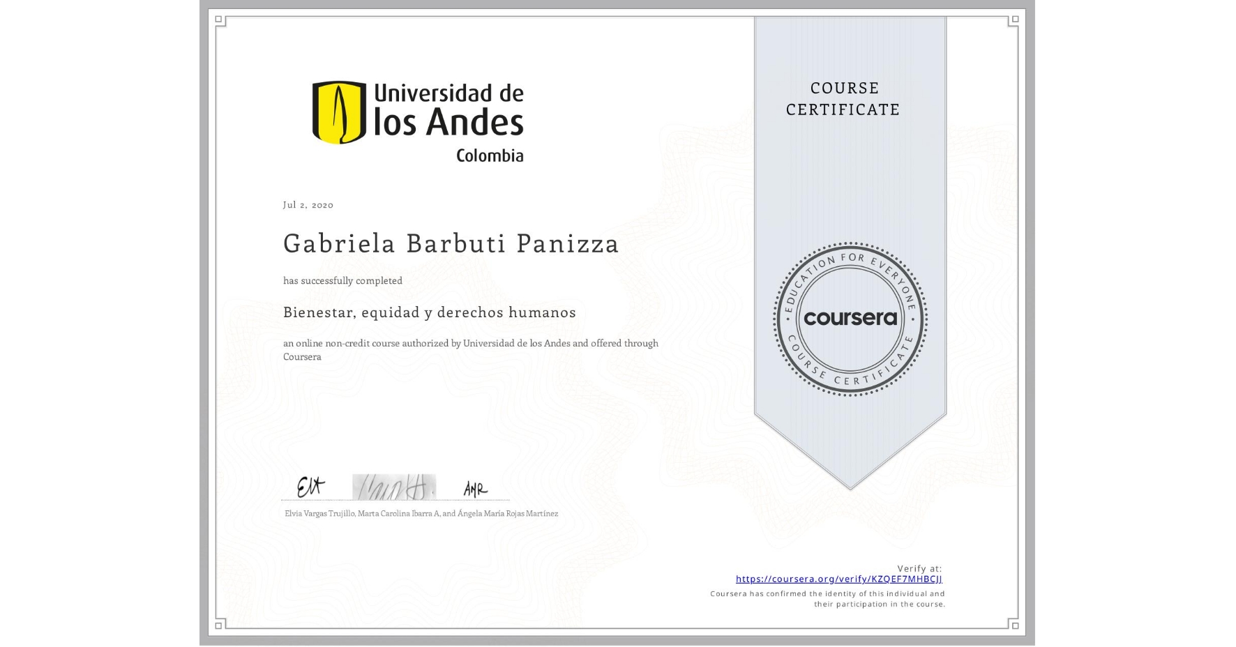 View certificate for Gabriela Barbuti Panizza, Bienestar, equidad y derechos humanos, an online non-credit course authorized by Universidad de los Andes and offered through Coursera